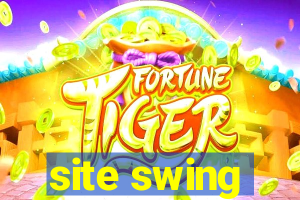 site swing